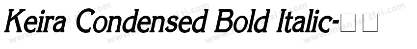 Keira Condensed Bold Italic字体转换